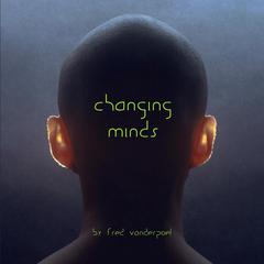 Changing Minds by Vanderpoel Audiobook, by Fred Vanderpoel
