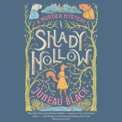 Shady Hollow Audiobook, by Juneau Black