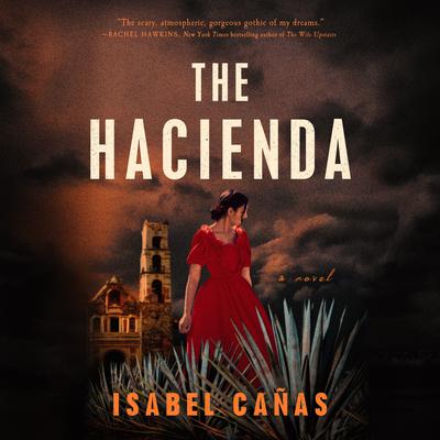The Hacienda Audiobook, by Isabel Cañas