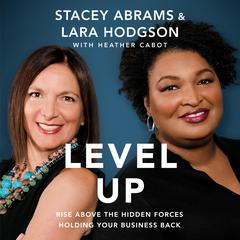 Level Up: Rise Above the Hidden Forces Holding Your Business Back Audiobook, by Heather Cabot