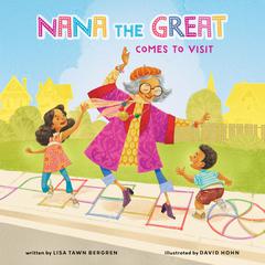 Nana the Great Comes to Visit Audiobook, by Lisa Tawn Bergren