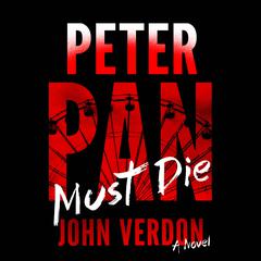 Peter Pan Must Die: A Novel Audiobook, by 