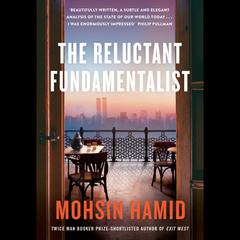 The Reluctant Fundamentalist Audiobook, by Mohsin Hamid
