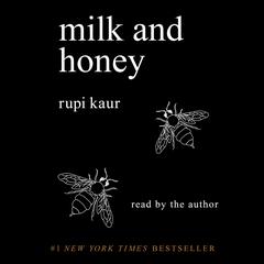 Milk and Honey Audiobook, by Rupi Kaur, To Be Confirmed Audio