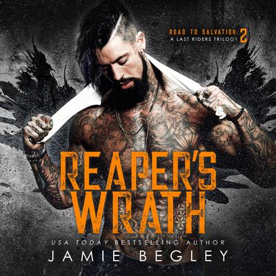Reaper's Wrath: A Last Riders Trilogy Audiobook, by 