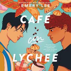 Café Con Lychee Audiobook, by Emery Lee