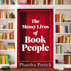 The Messy Lives of Book People Audiobook, by Phaedra Patrick
