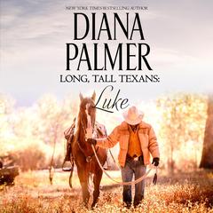 Long, Tall Texans: Luke Audiobook, by Diana Palmer