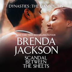 Scandal Between the Sheets Audiobook, by Brenda Jackson