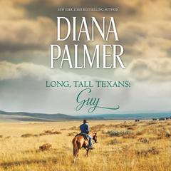 Long, Tall Texans: Guy Audiobook, by Diana Palmer