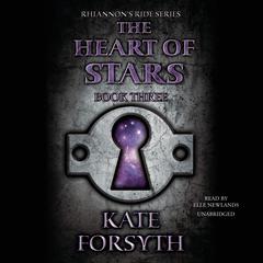 The Heart of Stars Audiobook, by Kate Forsyth