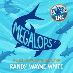 Megalops: A Sharks Incorporated Novel Audiobook, by Randy Wayne White