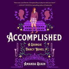 Accomplished: A Georgie Darcy Novel Audiobook, by Amanda Quain