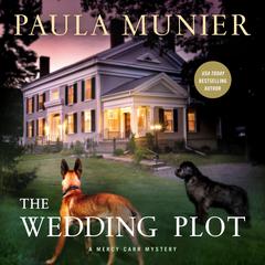 The Wedding Plot: A Mercy Carr Mystery Audiobook, by Paula Munier