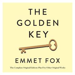 The Golden Key: The Complete Original Edition: Plus Five Other Original Works Audiobook, by 
