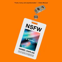 NSFW: A Novel Audiobook, by Isabel Kaplan
