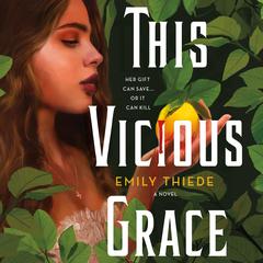 This Vicious Grace: A Novel Audiobook, by Emily Thiede