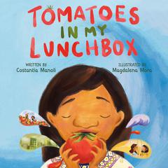 Tomatoes in My Lunchbox Audiobook, by Costantia Manoli