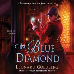 The Blue Diamond: A Daughter of Sherlock Holmes Mystery Audiobook, by Leonard Goldberg