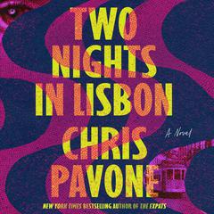 Two Nights in Lisbon: A Novel Audiobook, by Chris Pavone