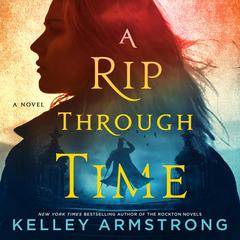 A Rip Through Time: A Novel Audiobook, by 