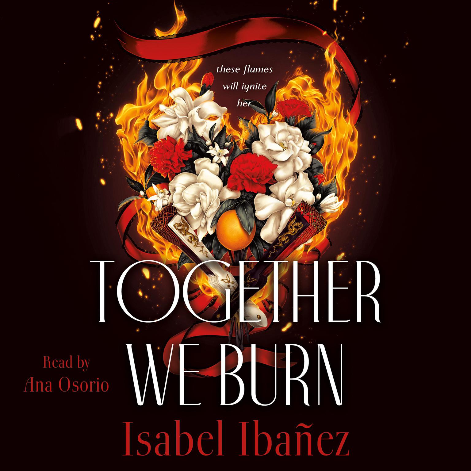 Together We Burn: A Novel Audiobook, by Isabel Ibañez