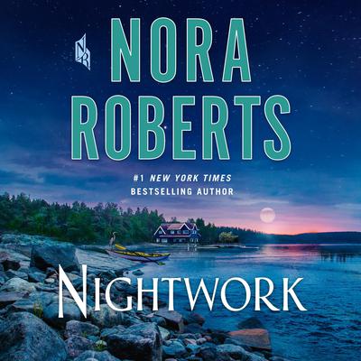 Nightwork: A Novel Audiobook, by Nora Roberts