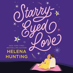 Starry-Eyed Love Audiobook, by Helena Hunting