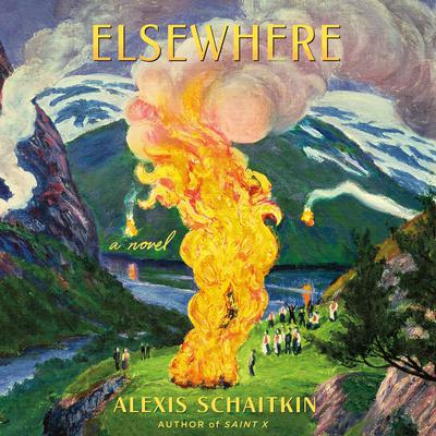 Elsewhere: A Novel Audiobook, by Alexis Schaitkin