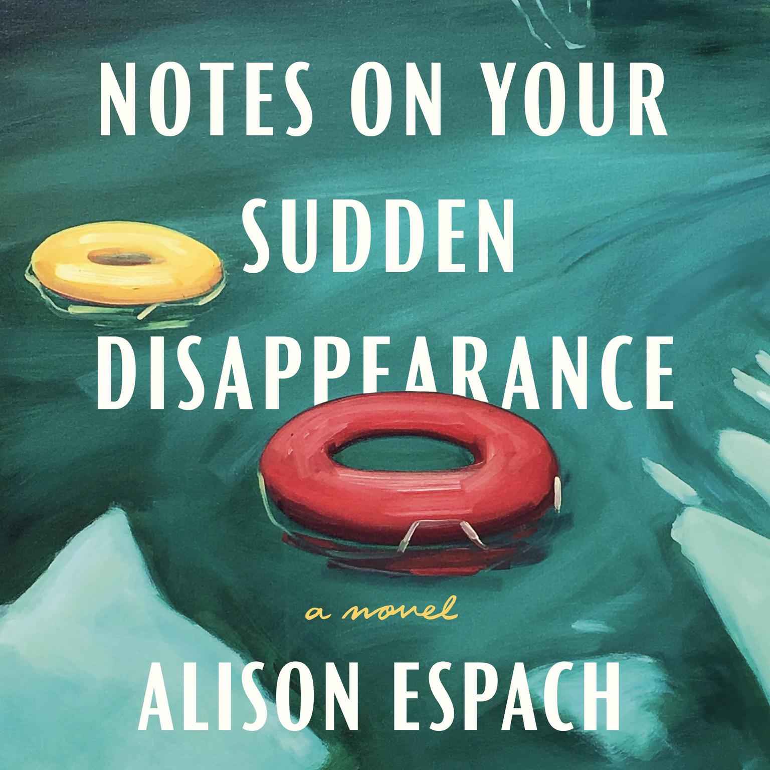 Notes on Your Sudden Disappearance: A Novel Audiobook, by Alison Espach