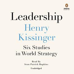 Leadership: Six Studies in World Strategy Audiobook, by 