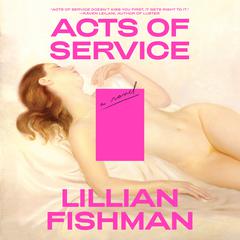 Acts of Service: A Novel Audiobook, by 