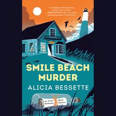 Smile Beach Murder Audiobook, by Alicia Bessette