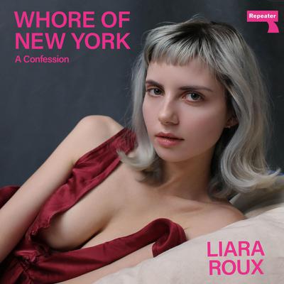 Whore of New York: A Confession Audiobook, by Liara Roux