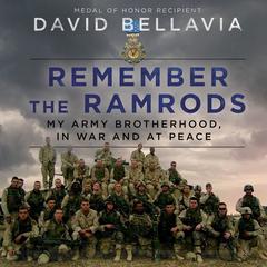 Remember the Ramrods: An Army Brotherhood in War and Peace Audiobook, by David Bellavia