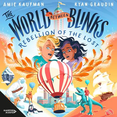 Rebellion of the Lost (The World Between Blinks, #2) Audiobook, by Ryan Graudin