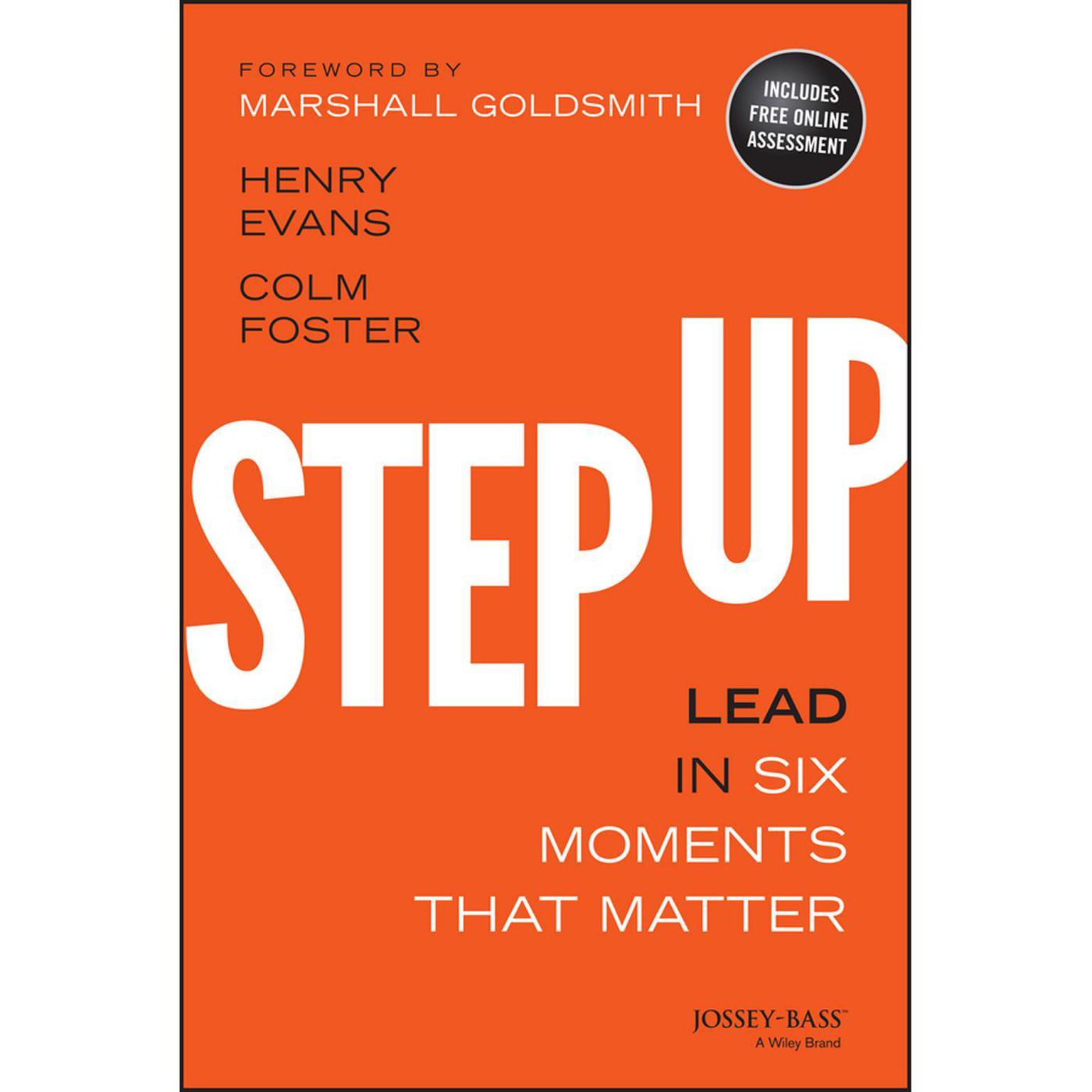Step Up: Lead in Six Moments that Matter Audiobook, by Colm Foster