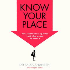 Know Your Place Audiobook, by Faiza Shaheen