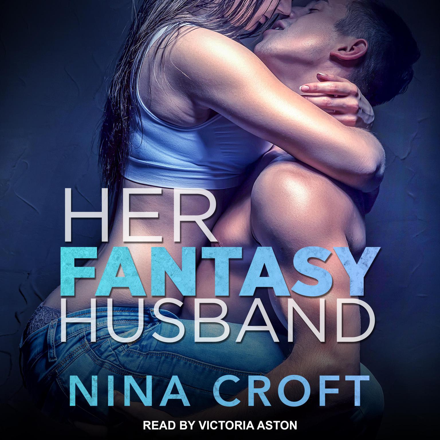 Her Fantasy Husband Audiobook, by Nina Croft