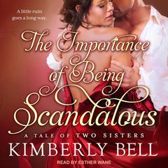 The Importance of Being Scandalous Audiobook, by Kimberly Bell