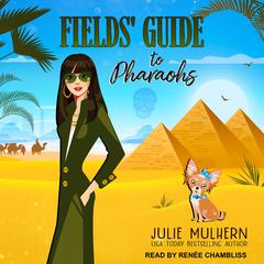 Fields' Guide to Pharaohs Audiobook, by Julie Mulhern