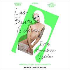 Las Biuty Queens: Stories Audiobook, by Ivan Monalisa Ojeda