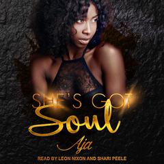 She’s Got Soul Audiobook, by Aja 