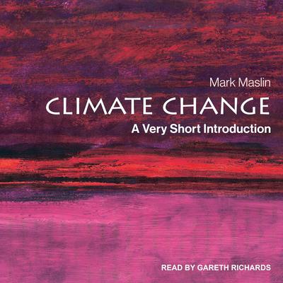 Climate Change: A Very Short Introduction Audiobook, by Mark Maslin