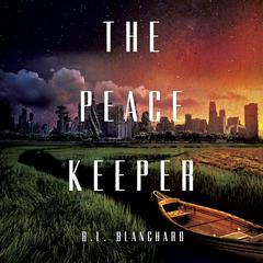 The Peacekeeper: A Novel Audiobook, by B.L. Blanchard