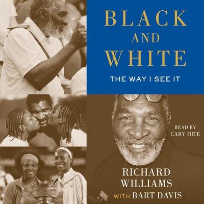 Black and White: The Way I See It Audiobook, by Richard Williams