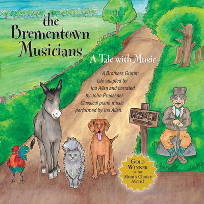 The Brementown Musicians: A Tale with Music Audiobook, by Ina Allen