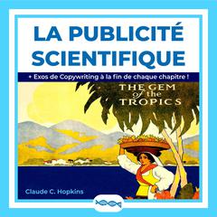 La Publicité Scientifique Audiobook, by Claude C. Hopkins