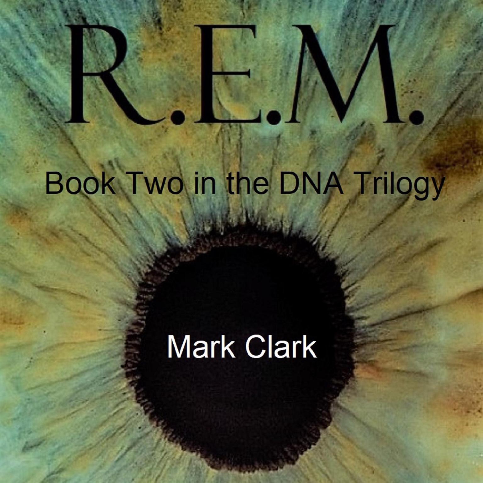 DNA BOOK 2 - R.E.M. Audiobook, by Mark Clark