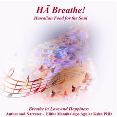 HĀ Breathe! Audiobook, by Elithe Kahn - AKA Lani Goose